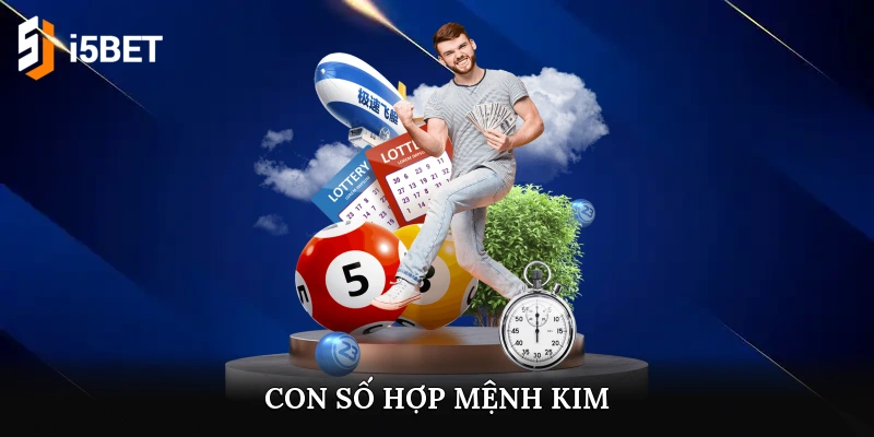 con số hợp mệnh kim